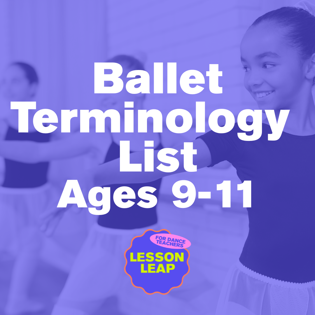 Ballet Terminology List: Intermediate Ballet 9-11 Years Old