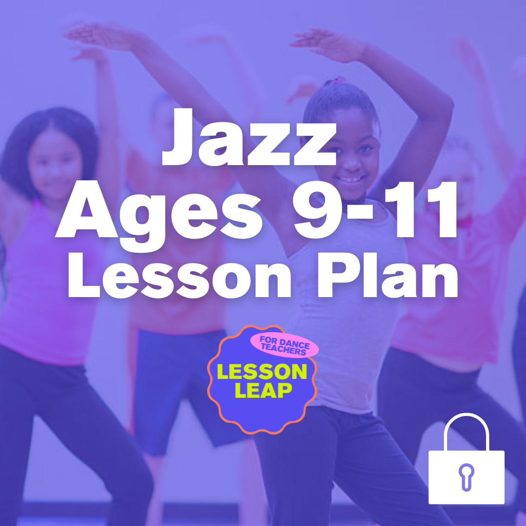 Lesson Plan: Intermediate Jazz Dance Class (Ages 9-11)