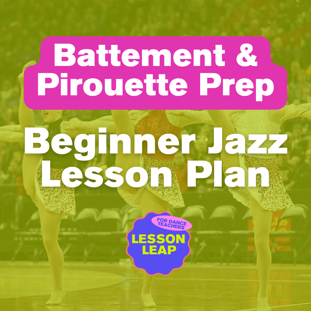 Prep for Battements & Pirouettes: Beginner Jazz Dance Lesson Plan #1