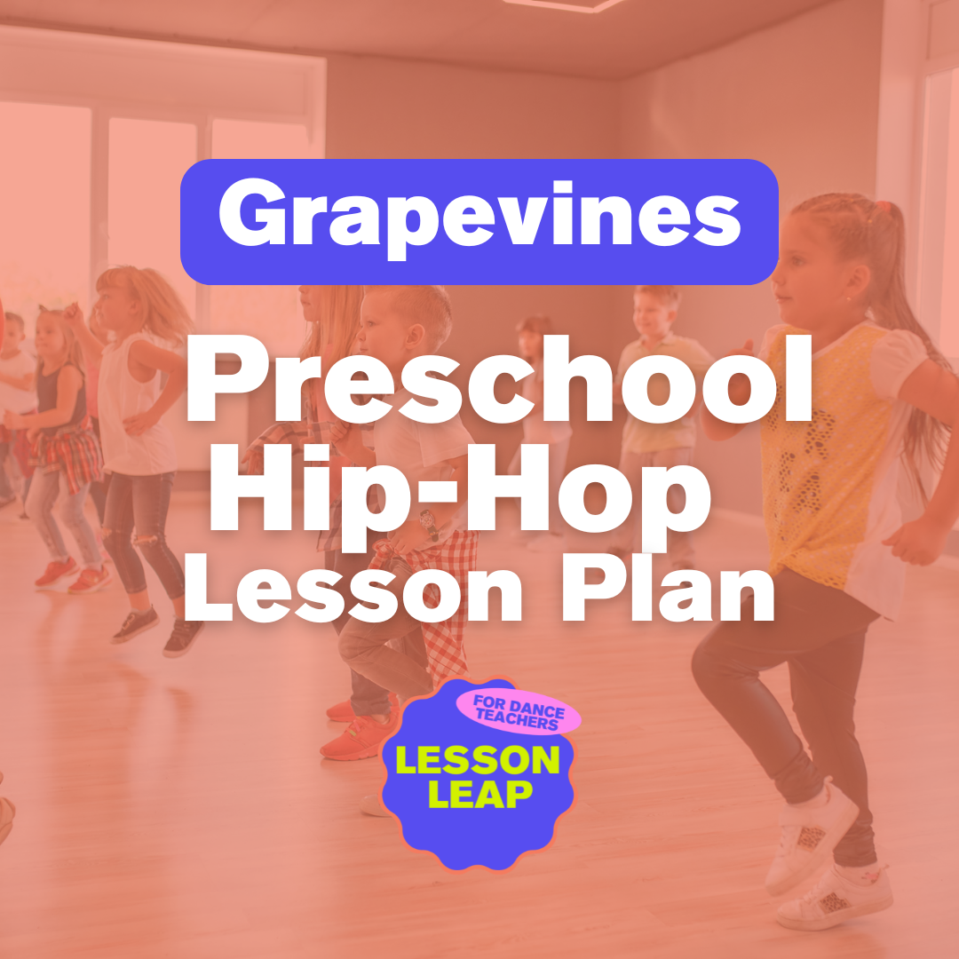 Grapevines: Preschool Hip Hop Dance Lesson Plan #3 (Ages 3-5)