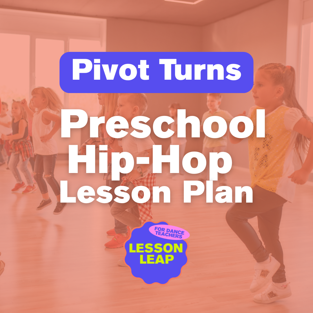Pivot Turns: Preschool Hip Hop Dance Lesson Plan #5