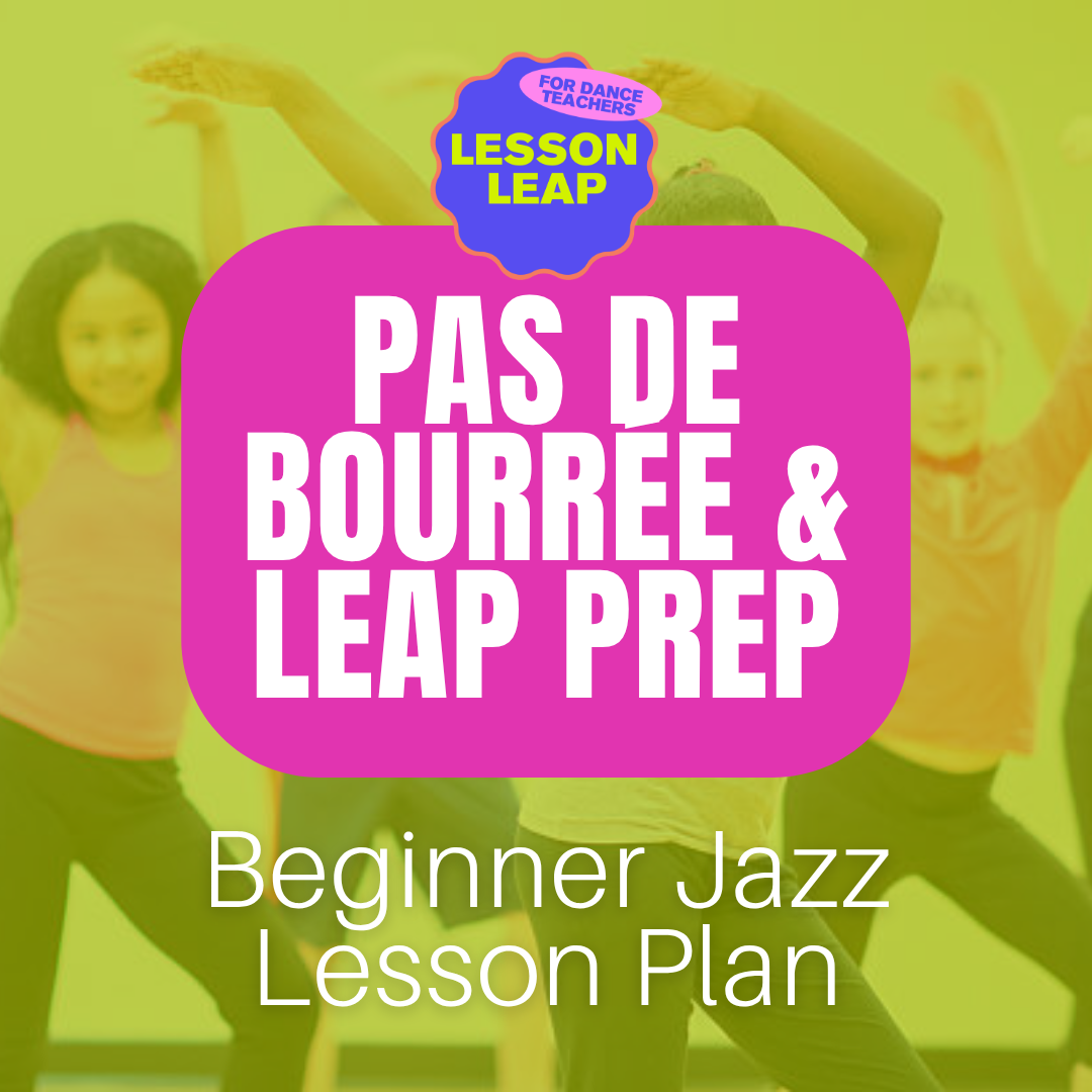 Pas de Bourrée & Leap Prep: Beginner Jazz Lesson Plan #4