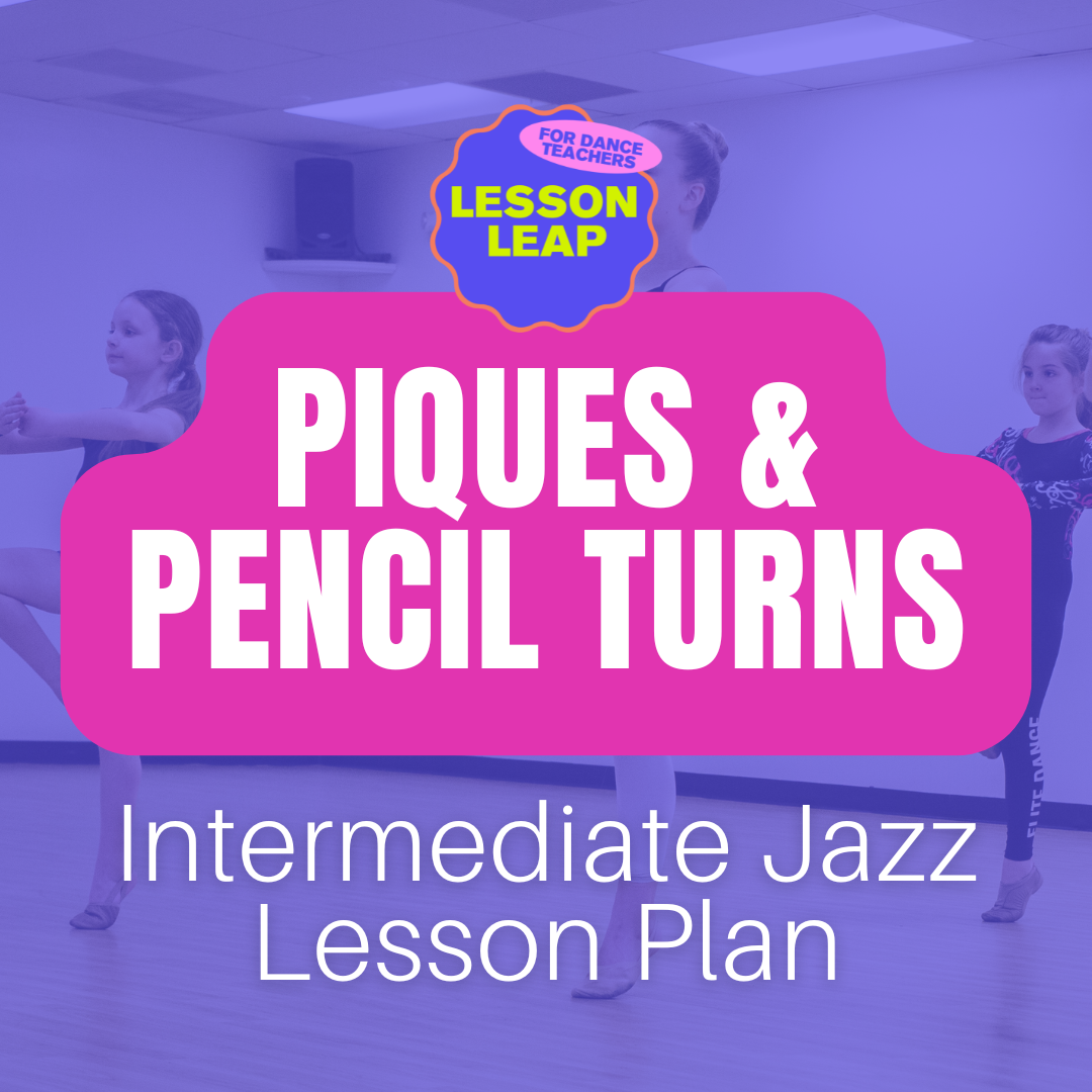 Piques & Pencil Turns: Intermediate Jazz Lesson Plan #1