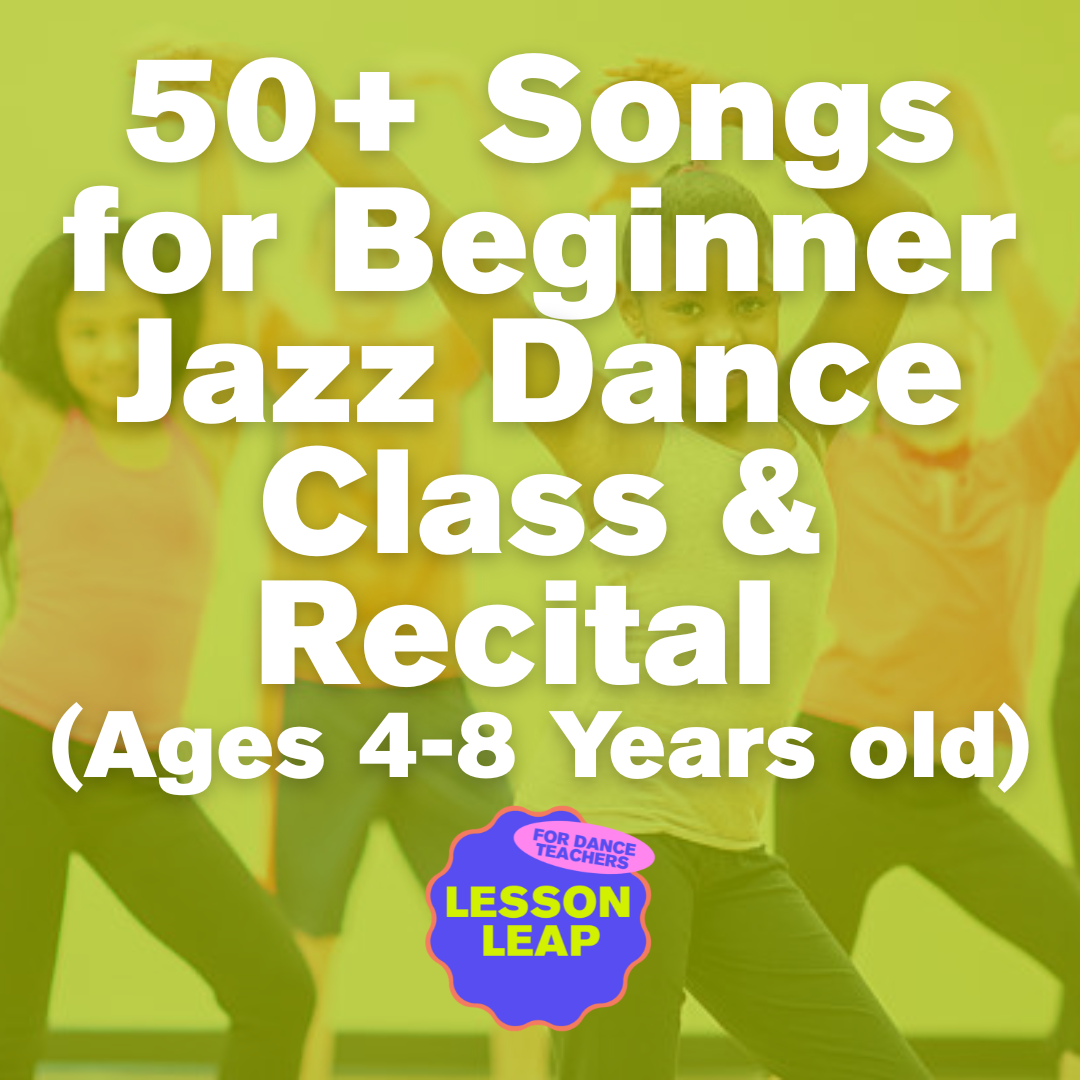 200+ Songs for Beginner Jazz Dance Class & Recital (Ages 4-8 Years old)