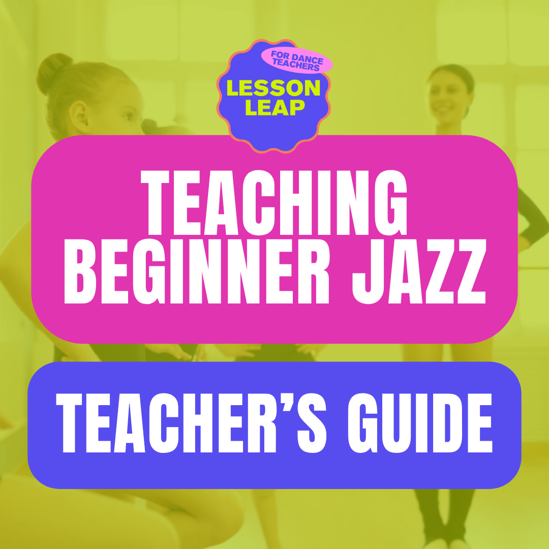 Ultimate Guide to Teaching Beginner Jazz Dance (Lesson Plans & Syllabus)