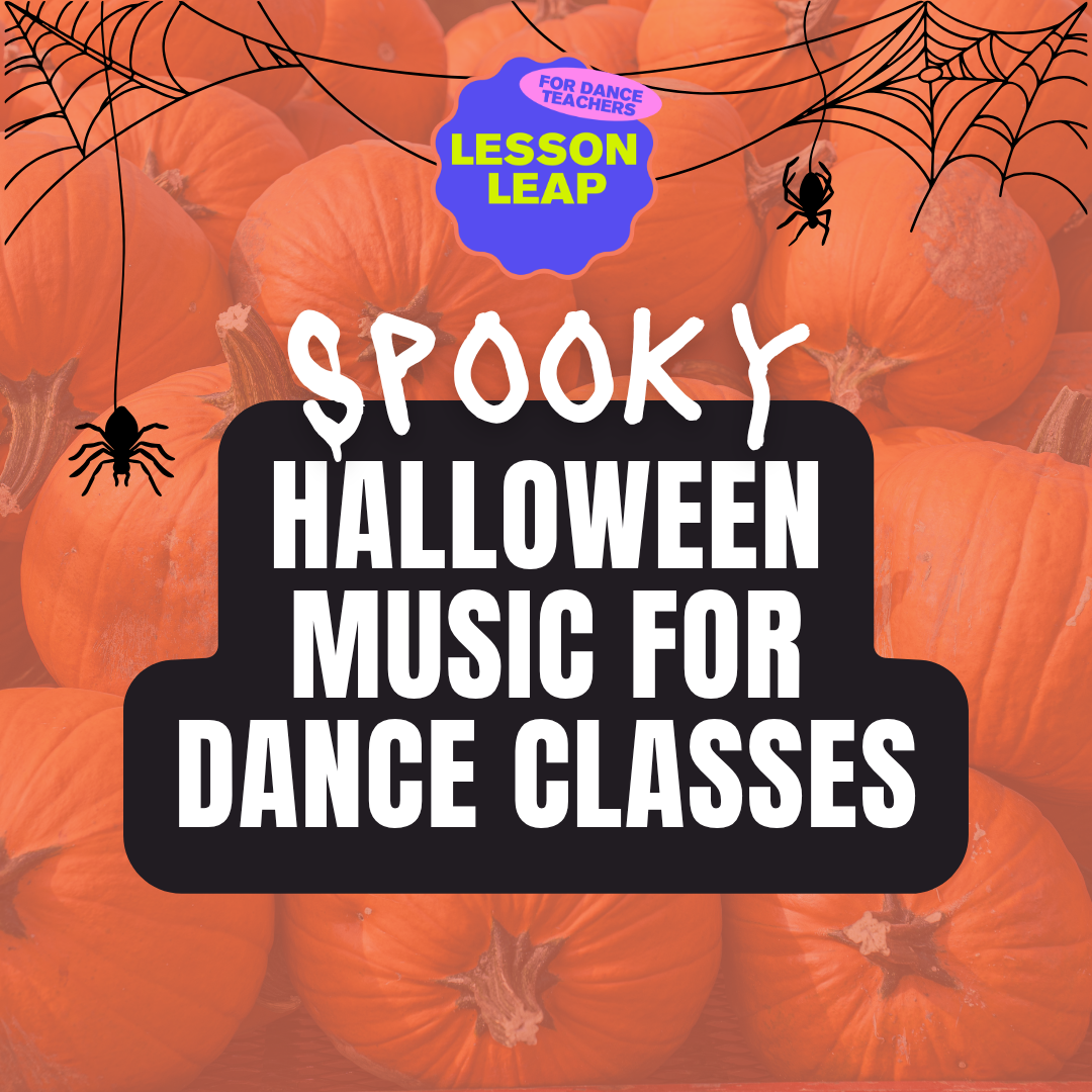 20+ Spooky Halloween Songs for Dance Classes, Recitals, and More.
